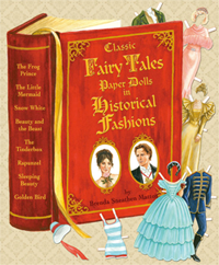 Classic Fairy Tales Paper Dolls in Historical Fashion by Brenda Sneathen Mattox, published by Paper Studio Press 