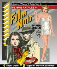 Femme Fatales of the Film Noir Paper Dolls by David Wolfe published by Paper Studio Press