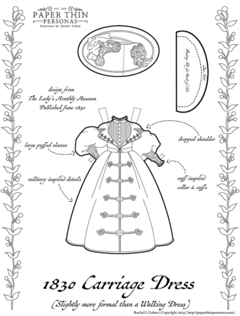 A printable coloring page of an 1830s paper doll dress. It is a carriage dress with military details and matching bonnet.