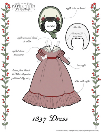 A printable 1837 dress with a matching bonnet for a paper doll. Simply print it out, cut it out, and dress up your paper doll.