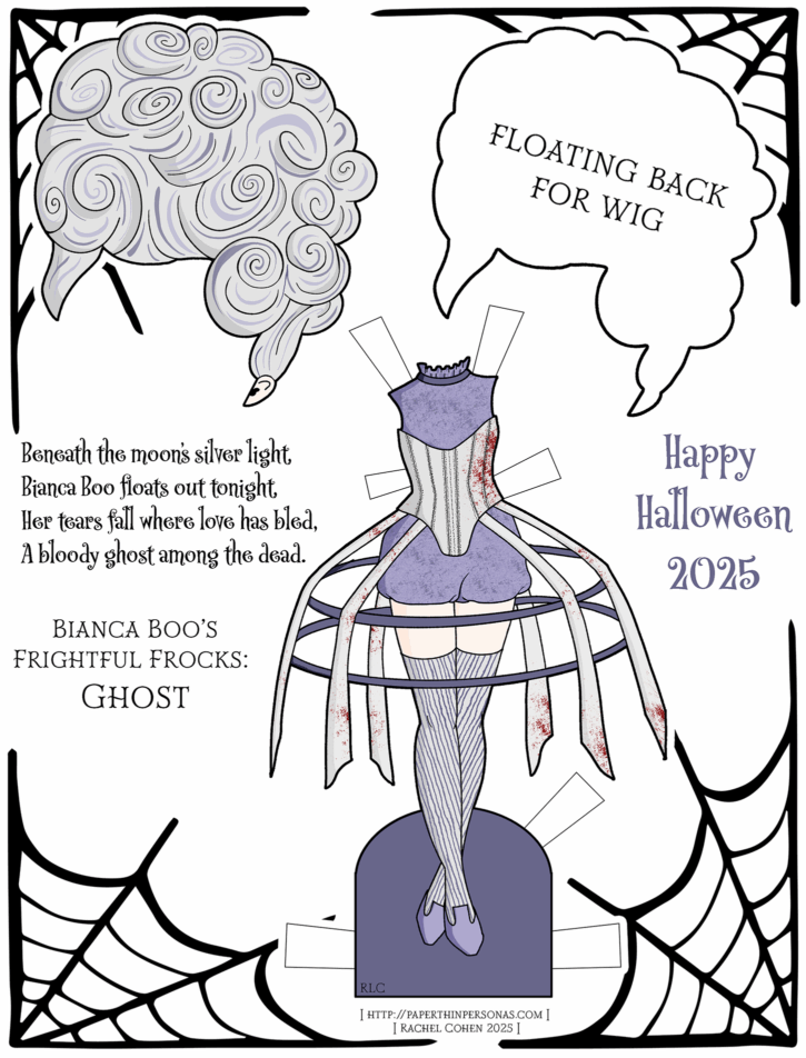 Printable Halloween ghost paper doll outfit titled “Bianca Boo’s Frightful Frocks: Ghost.” The design features a pale lavender and white 18th-century–inspired dress with a deconstructed hoop skirt splattered with red blood, striped stockings, and matching shoes. A separate curled wig with a piece labeled “Floating back for wig” sits above the outfit. Decorative spiderweb borders frame the page, with the poem: “Beneath the moon’s silver light, Bianca Boo floats out tonight. Her tears fall where love has bled, A bloody ghost among the dead.” The text “Happy Halloween 2025” appears on the right side.
